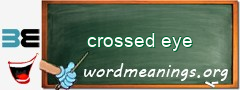 WordMeaning blackboard for crossed eye